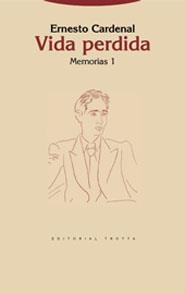 VIDA PERDIDA. MEMORIAS 1 | 9788481647488 | CARDENAL, ERNESTO | Llibreria La Gralla | Librería online de Granollers