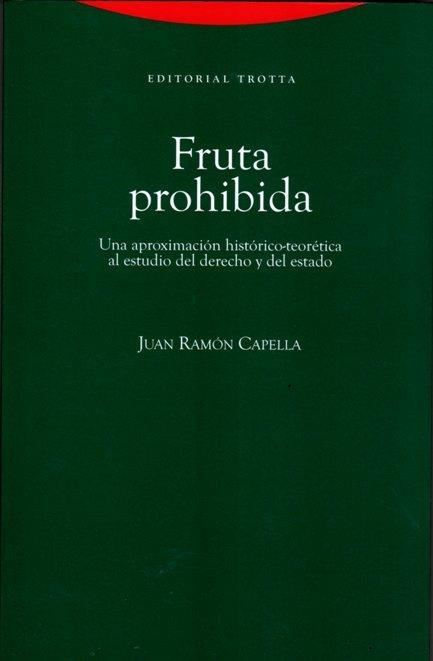 FRUTA PROHIBIDA.UNA APROXIMACION HISTORICO-TEORETICA AL ESTU | 9788498790139 | CAPELLA, JUAN RAMON | Llibreria La Gralla | Librería online de Granollers