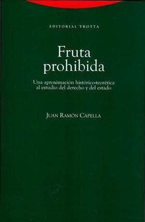 FRUTA PROHIBIDA.UNA APROXIMACION HISTORICO-TEORETICA AL ESTU | 9788498790139 | CAPELLA, JUAN RAMON | Llibreria La Gralla | Librería online de Granollers