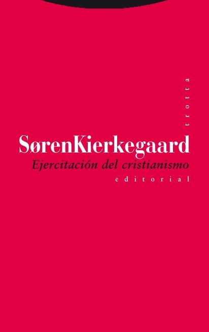 EJERCITACIÓN DEL CRISTIANISMO | 9788498790559 | KIERKEGAARD, SOREN | Llibreria La Gralla | Librería online de Granollers