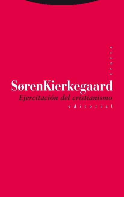 EJERCITACIÓN DEL CRISTIANISMO | 9788498790559 | KIERKEGAARD, SOREN | Llibreria La Gralla | Llibreria online de Granollers