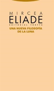 NUEVA FILOSOFIA DE LA LUNA, UNA | 9788498791556 | ELIADE, MIRCEA | Llibreria La Gralla | Llibreria online de Granollers