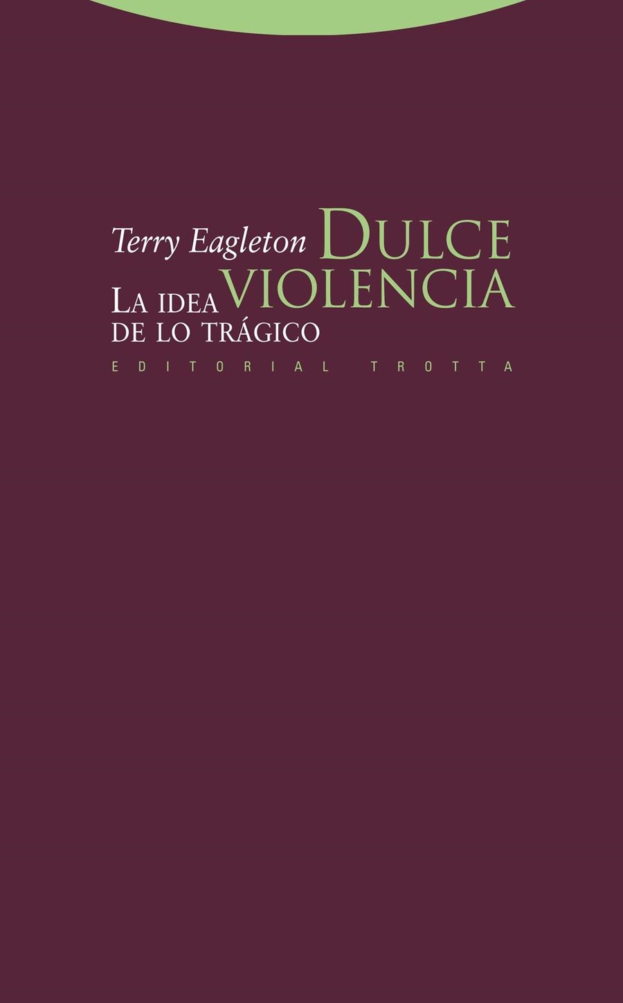 DULCE VIOLENCIA | 9788498792249 | EAGLETON, TERRY | Llibreria La Gralla | Librería online de Granollers