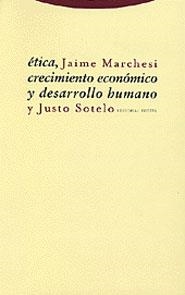 ETICA CRECIMIENTO ECONOMICO Y DESARROLLO HUMANO | 9788481645651 | MARCHESI, JAIME / SOTELO, JUSTO | Llibreria La Gralla | Llibreria online de Granollers