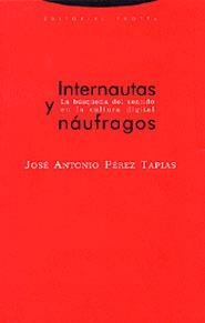 INTERNAUTAS Y NAUFRAGOS | 9788481645811 | PEREZ TAPIAS, JOSE ANTONIO | Llibreria La Gralla | Llibreria online de Granollers