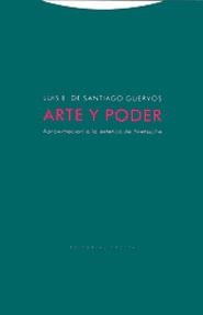 ARTE Y PODER APROXIMACION A LA ESTETICA DE NIETZSCHE | 9788481646115 | SANTIAGO GUERVOS, LUIS E. DE | Llibreria La Gralla | Librería online de Granollers