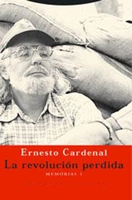 REVOLUCIÓN PERDIDA, LA. MEMORIAS 3 | 9788481646757 | CARDENAL, ERNESTO | Llibreria La Gralla | Librería online de Granollers
