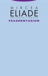FRAGMENTARIUM | 9788481646764 | ELIADE, MIRCEA | Llibreria La Gralla | Librería online de Granollers
