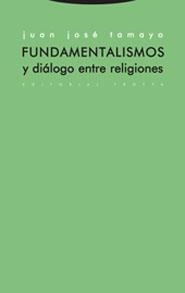 FUNDAMENTALISMOS Y DIALOGO ENTRE RELIGIONES | 9788481647020 | TAMAYO, JUAN JOSE | Llibreria La Gralla | Llibreria online de Granollers