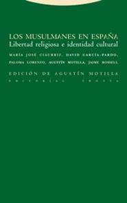 MUSULMANES EN ESPAÑA, LOS. LIBERTAD RELIGIOSIDAD E IDENTIDAD | 9788481647303 | CIAURRIZ, MARIA JOSE/GARCIA PARDO, DAVID/... | Llibreria La Gralla | Librería online de Granollers