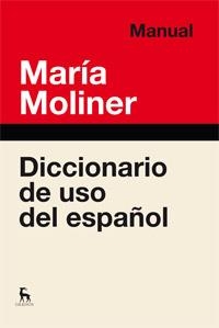 DICCIONARIO DE USO DE ESPAÑOL. MANUAL | 9788424936372 | MOLINER RUIZ, MARIA | Llibreria La Gralla | Llibreria online de Granollers