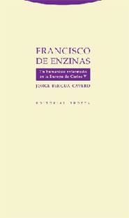 FRANCISCO DE ENZINAS. UN HUMANISTA REFORMARIO | 9788481648300 | BERGUA, JORGE | Llibreria La Gralla | Librería online de Granollers