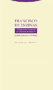 FRANCISCO DE ENZINAS. UN HUMANISTA REFORMARIO | 9788481648300 | BERGUA, JORGE | Llibreria La Gralla | Llibreria online de Granollers