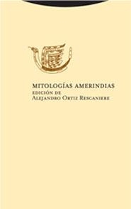 MITOLOGIAS AMERINDIAS (EIR, 05) | 9788481648584 | ORTIZ RESCANIERE, ALEJANDRO | Llibreria La Gralla | Librería online de Granollers