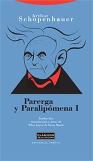PARERGA Y PARALIPOMENA I (CLASICOS DE LA CULTURA, 34) | 9788481648799 | SCHOPENHAUER, ARTHUR | Llibreria La Gralla | Llibreria online de Granollers