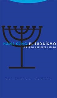 JUDAISMO, EL. PASADO PRESENTE FUTURO | 9788481648836 | KUNG, HANS | Llibreria La Gralla | Llibreria online de Granollers