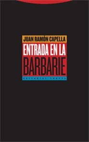ENTRADA EN LA BARBARIE | 9788481647792 | CAPELLA, JUAN RAMON | Llibreria La Gralla | Librería online de Granollers