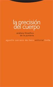 PRECISION DEL CUERPO, LA | 9788481648935 | SERRANO DE ARO, AGUSTIN | Llibreria La Gralla | Librería online de Granollers