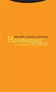 HEIDEGGER. LA POLITICA DEL POEMA | 9788481648928 | LACOUE LABARTHE, PHILIPPE | Llibreria La Gralla | Librería online de Granollers
