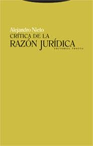 CRITICA DE LA RAZON JURIDICA | 9788481649086 | NIETO, ALEJANDRO | Llibreria La Gralla | Llibreria online de Granollers