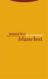 AMISTAD, LA | 9788481647617 | BLANCHOT, MAURICE | Llibreria La Gralla | Llibreria online de Granollers