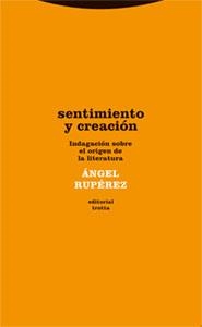 SENTIMIENTO Y CREACION. INDAGACION SOBRE EL ORIGEN DE LA LIT | 9788481648973 | RUPEREZ, ANGEL | Llibreria La Gralla | Llibreria online de Granollers