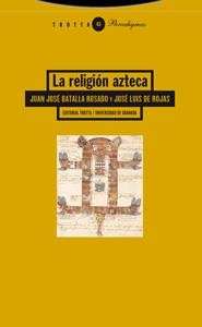 RELIGION AZTECA, LA | 9788481649352 | BATALLA ROSADO, JUAN JOSE | Llibreria La Gralla | Librería online de Granollers