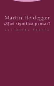 QUE SIGNIFICA PENSAR? | 9788481647884 | HEIDEGGER, MARTIN | Llibreria La Gralla | Librería online de Granollers