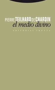 MEDIO DIVINO, EL | 9788481649765 | TEILHARD, PIERRE | Llibreria La Gralla | Librería online de Granollers