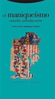 MANIQUEISMO, EL. ESTUDIO INTRODUCTORIO | 9788481649895 | BERMEJO RUBIO, FERNANDO | Llibreria La Gralla | Librería online de Granollers