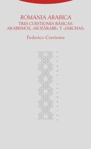 ROMANIA ARABICA.TRES CUESTIONES BASICAS: ARABISMOS, "MOZARAB | 9788481649994 | CORRIENTE, FEDERICO | Llibreria La Gralla | Librería online de Granollers