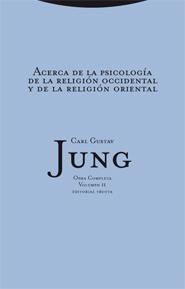 ACERCA DE LA PSICOLOGIA DE LA RELIGION OCCIDENTAL Y DE LA RE | 9788481649024 | JUNG, CARL GUSTAV | Llibreria La Gralla | Llibreria online de Granollers