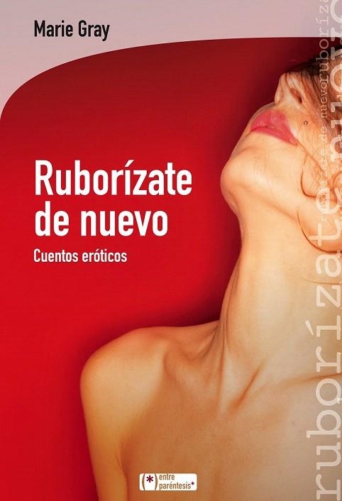 RUBORÍZATE DE NUEVO | 9788415088714 | GRAY, MARIE | Llibreria La Gralla | Librería online de Granollers