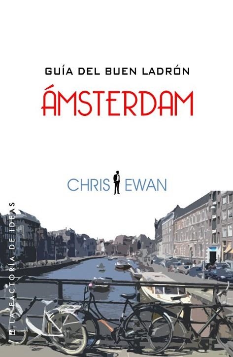 GUÍA DEL BUEN LADRÓN: ÁMSTERDAM | 9788490180518 | EWAN, CRIS | Llibreria La Gralla | Llibreria online de Granollers