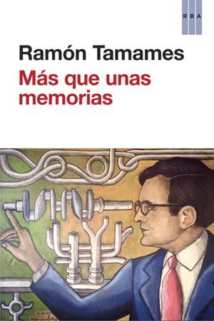 MÁS QUE UNAS MEMORIAS | 9788490065198 | TAMAMES, RAMÓN | Llibreria La Gralla | Librería online de Granollers