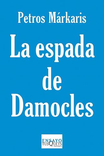 ESPADA DE DAMOCLES, LA | 9788483834428 | MÁRKARIS, PETROS | Llibreria La Gralla | Llibreria online de Granollers