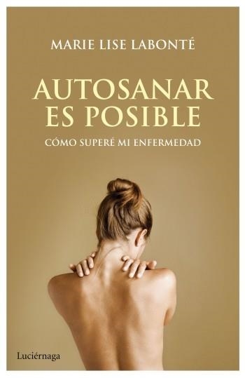 AUTOSANAR ES POSIBLE | 9788492545667 | LABONTÉ, MARIE LISE  | Llibreria La Gralla | Librería online de Granollers