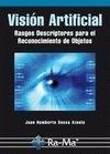VISIÓN ARTIFICIAL.RASGOS DESCRIPTORES PARA EL RECONOCIMIENTO DE OBJETOS | 9788499641423 | SOSSA, JUAN HUMBERTO | Llibreria La Gralla | Librería online de Granollers