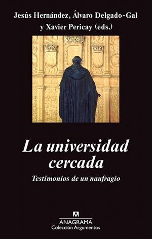 UNIVERSIDAD CERCADA, LA (ARGUMENTOS,450) | 9788433963529 | HERNÁNDEZ, JESÚS I D'ALTRES | Llibreria La Gralla | Librería online de Granollers