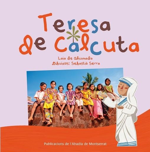 TERESA DE CALCUTA (SABIES QUI?) | 9788498835670 | DE AHUMADA, LAIA | Llibreria La Gralla | Librería online de Granollers