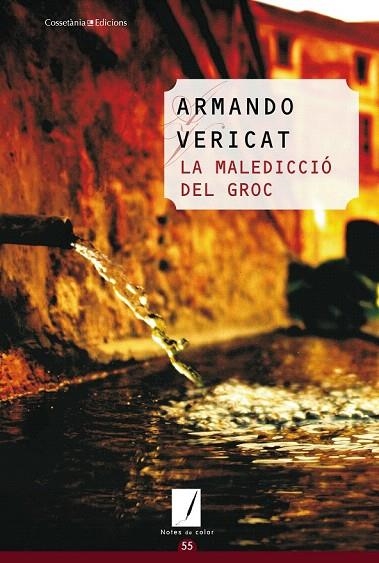 MALEDICCIÓ DEL GROC (NOTES DE COLOR,55) | 9788490341117 | VERICAT, ARMANDO | Llibreria La Gralla | Librería online de Granollers