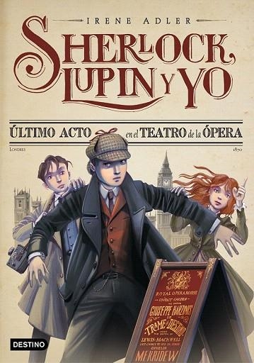 SHERLOCK LUPIN Y YO 2. ÚLTIMO ACTO EN EL TEATRO DE LA ÓPERA | 9788408038221 | ADLER, IRENE | Llibreria La Gralla | Llibreria online de Granollers