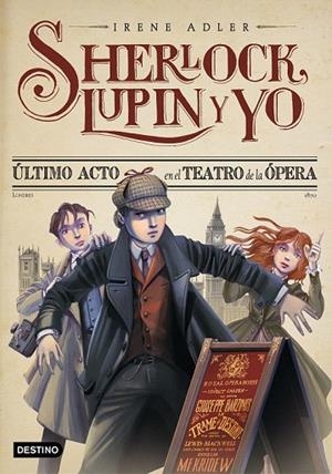 SHERLOCK LUPIN Y YO 2. ÚLTIMO ACTO EN EL TEATRO DE LA ÓPERA | 9788408038221 | ADLER, IRENE | Llibreria La Gralla | Librería online de Granollers