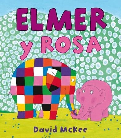 ELMER Y ROSA | 9788448834944 | MCKEE, DAVID | Llibreria La Gralla | Llibreria online de Granollers