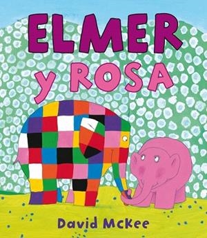 ELMER Y ROSA | 9788448834944 | MCKEE, DAVID | Llibreria La Gralla | Librería online de Granollers