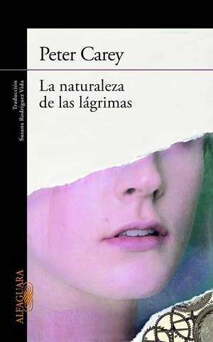 NATURALEZA DE LAS LÁGRIMAS, LA | 9788420405506 | CAREY, PETER | Llibreria La Gralla | Llibreria online de Granollers