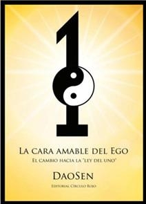 CARA AMABLE DEL EGO, LA | 9788490301982 | DAOSEN (XAVIER PICAS) | Llibreria La Gralla | Llibreria online de Granollers