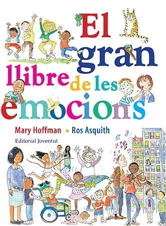 GRAN LLIBRE DE LES EMOCIONS, EL | 9788426139559 | HOFFMAN, MARY; ASQUITH, ROS | Llibreria La Gralla | Llibreria online de Granollers