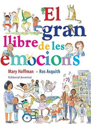 GRAN LLIBRE DE LES EMOCIONS, EL | 9788426139559 | HOFFMAN, MARY; ASQUITH, ROS | Llibreria La Gralla | Librería online de Granollers