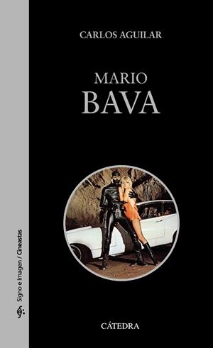 MARIO BAVA (SIGNO E IMAGEN) | 9788437630960 | AGUILAR GUTIÉRREZ, CARLOS | Llibreria La Gralla | Llibreria online de Granollers